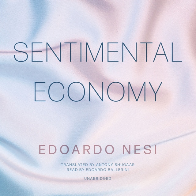 Edoardo Nesi - Sentimental Economy