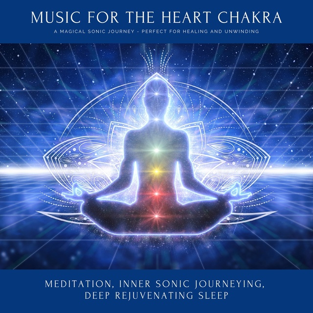 Yella A. Deeken - Music for the Heart Chakra: Meditation, Inner Sonic Journeying, Deep Rejuvenating Sleep