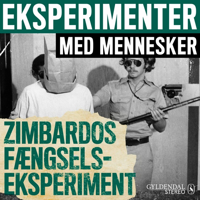 Gyldendal Stereo - Eksperimenter med mennesker - Zimbardos fængselseksperiment