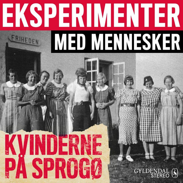 Gyldendal Stereo - Eksperimenter med mennesker - Kvinderne på Sprogø
