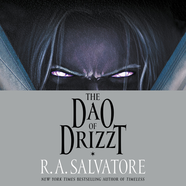 R.A. Salvatore - The Dao of Drizzt