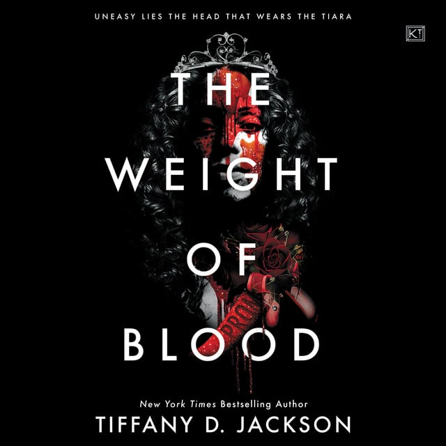 Tiffany D. Jackson - The Weight of Blood