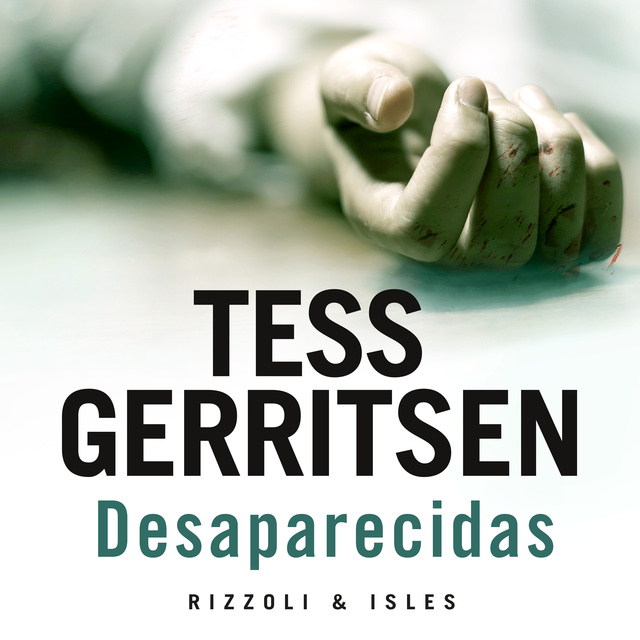 Tess Gerritsen - Desaparecidas