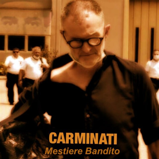 Filippo Ruggieri - Carminati: Mestiere Bandito