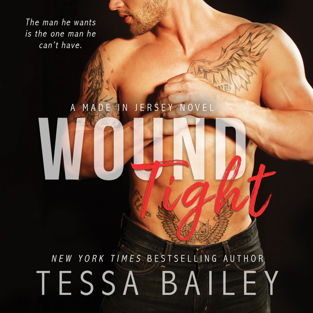Tessa Bailey - Wound Tight