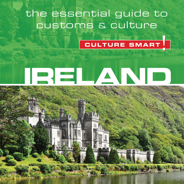 John Scotney - Ireland - Culture Smart!: The Essential Guide to Customs & Culture