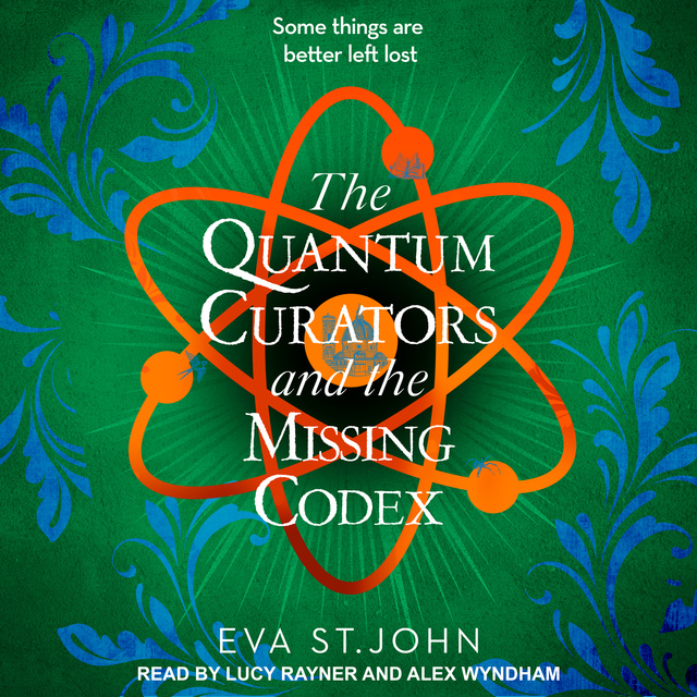 Eva St. John - The Quantum Curators and the Missing Codex