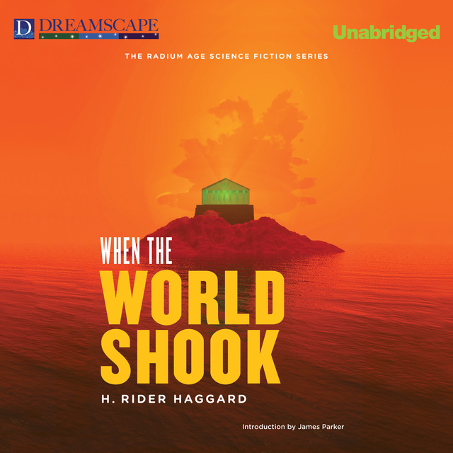H. Rider Haggard - When the World Shook