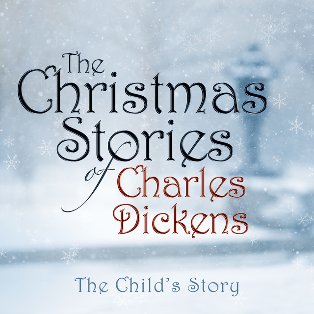 Charles Dickens - The Child's Story
