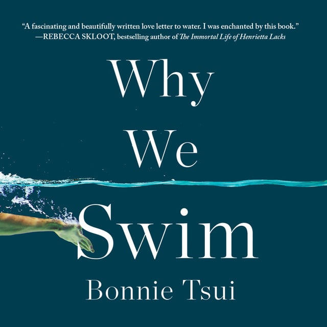 Bonnie Tsui - Why We Swim