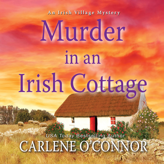 Carlene O'Connor - Murder in an Irish Cottage