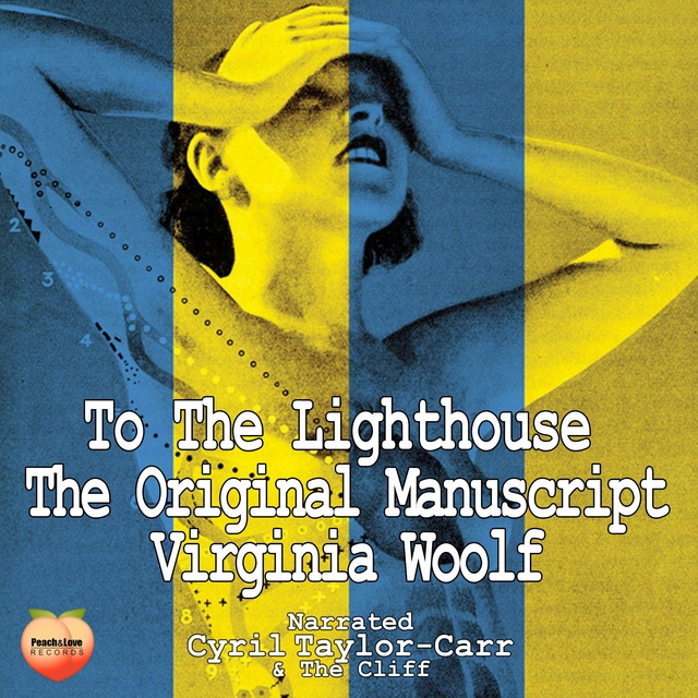 Virginia Woolf - To The Lighthouse: The Original Manuscript
