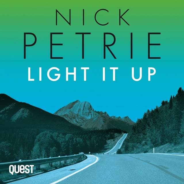 Nick Petrie - Light It Up: Ash Book 3