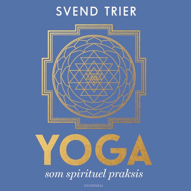 Svend Trier - Yoga som spirituel praksis