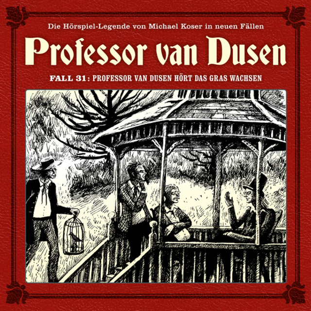 Marc Freund - Professor van Dusen, Die neuen Fälle, Fall 31: Professor van Dusen hört das Gras wachsen