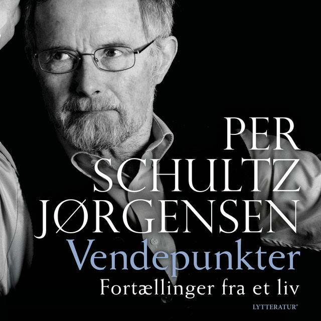 Per Schultz Jørgensen - Vendepunkter: Fortællinger fra et liv