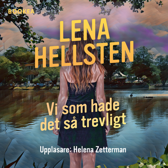 Lena Hellsten - Vi som hade det så trevligt
