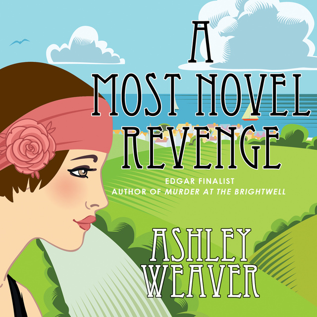 Ashley Weaver - A Most Novel Revenge: A Mystery