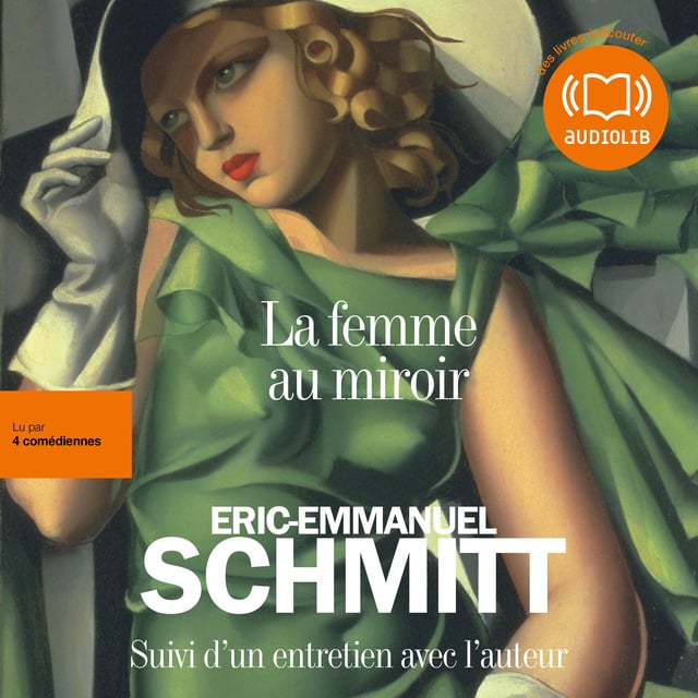 Eric-Emmanuel Schmitt - La femme au miroir: Suivi d'un entretien avec l'auteur
