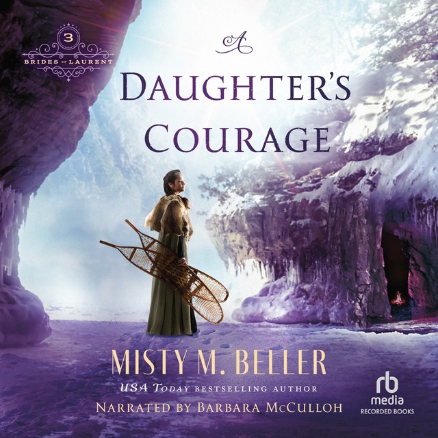 Misty M. Beller - A Daughter’s Courage