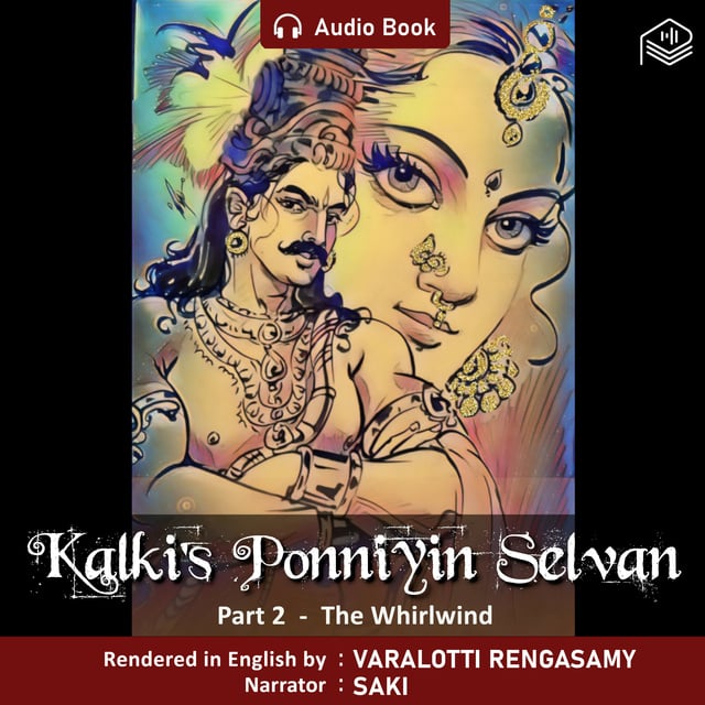 Kalki - Ponniyin Selvan - The Whirlwind - Part 2 - Audio Book