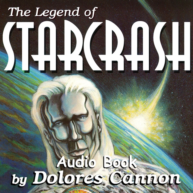 Dolores Cannon - The Legend of Starcrash
