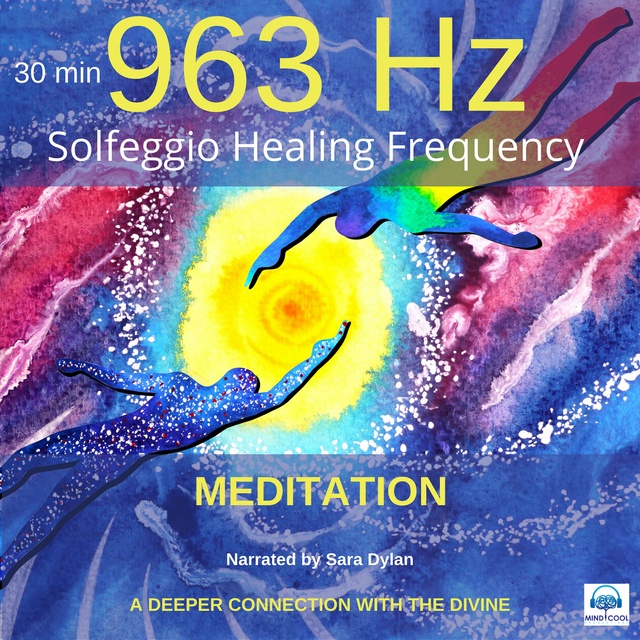 Sara Dylan - Solfeggio Healing Frequency 963Hz Meditation 30 minutes: A DEEPER CONNECTION WITH THE DIVINE