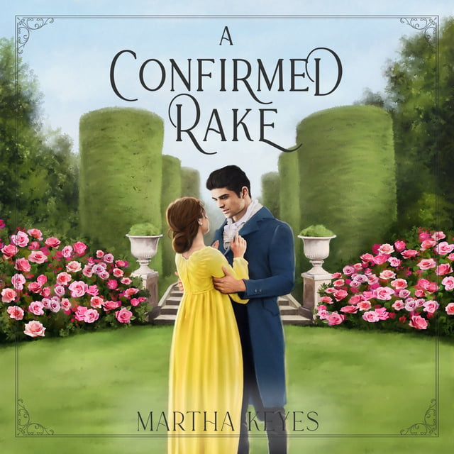 Martha Keyes - A Confirmed Rake