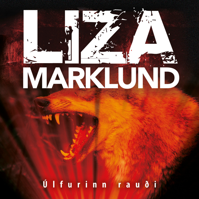 Liza Marklund - Úlfurinn rauði