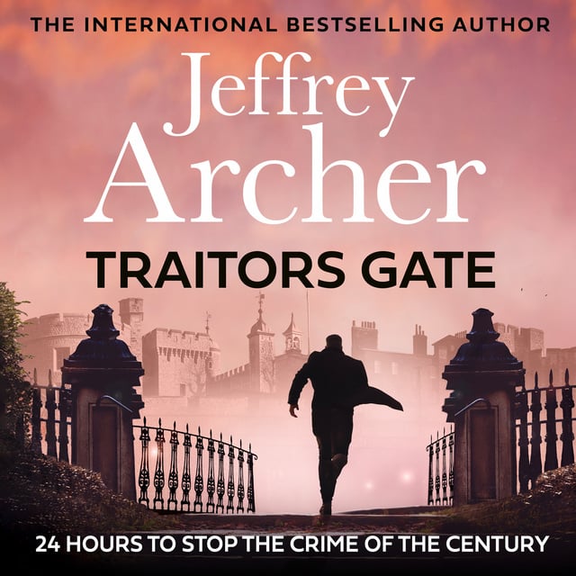Jeffrey Archer - Traitors Gate