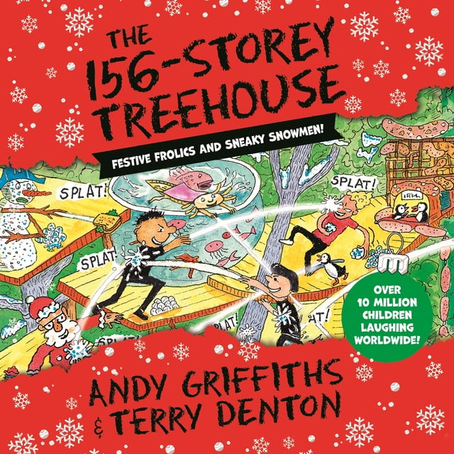Andy Griffiths - The 156-Storey Treehouse: Festive Frolics and Sneaky Snowmen!