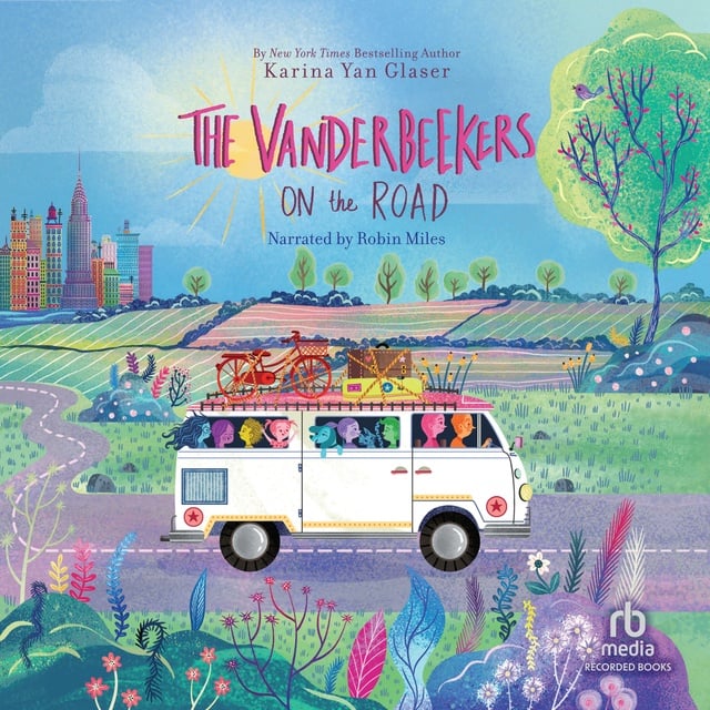 Karina Yan Glaser - The Vanderbeekers on the Road