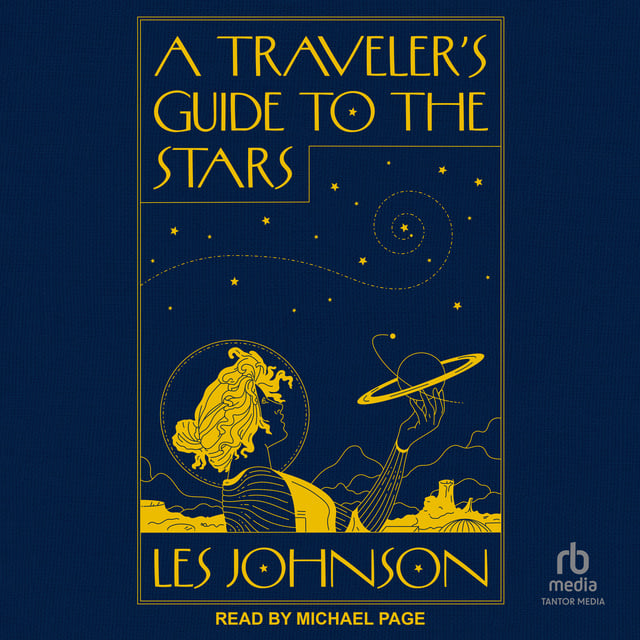 Les Johnson - A Traveler's Guide to the Stars