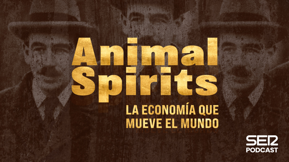 Animal Spirits, la economía que mueve el mundo - Audiolibro - SER Podcast -  Storytel