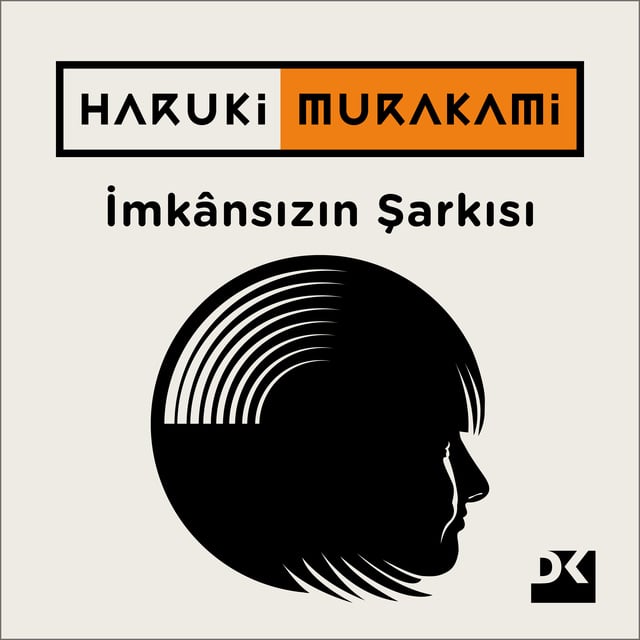 Haruki Murakami - İmkansızın Şarkısı