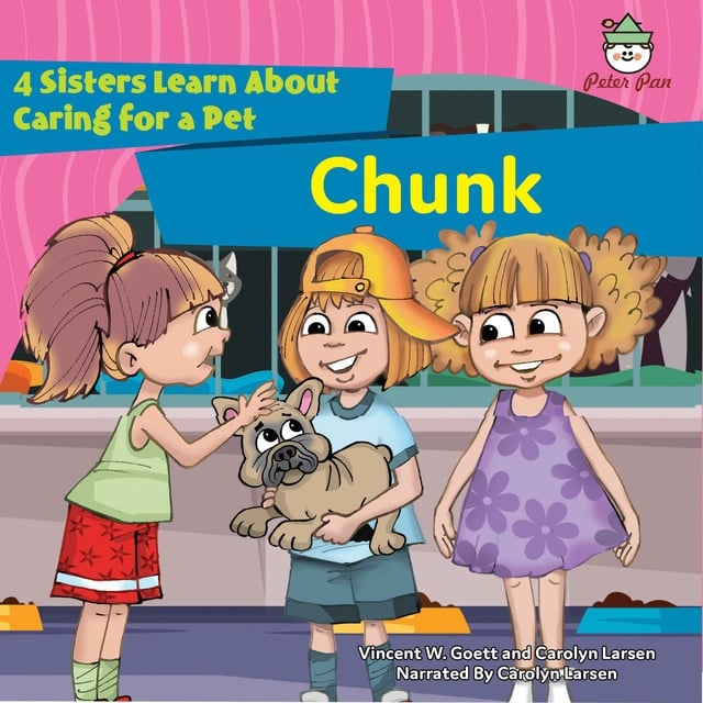Chunk: 4 Sisters Learn About Caring for a Pet - Audiobook - Vincent W.  Goett, Carolyn Larsen - Storytel