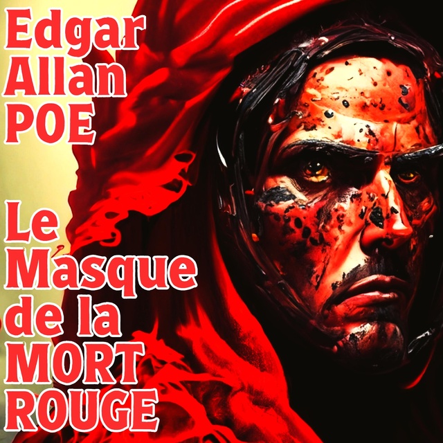 Edgar Allan Poe - Le Masque de La Mort Rouge