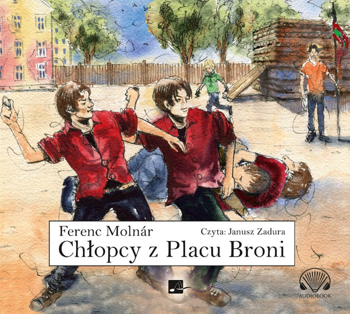 Chłopcy Z Placu Broni Książka Chłopcy z Placu Broni - Audiobook - Ferenc Molnár - Storytel