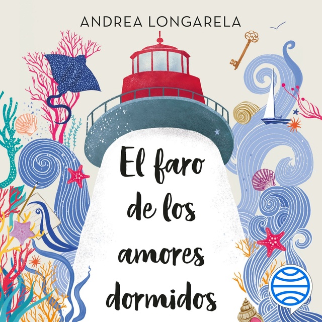 Andrea Longarela - El faro de los amores dormidos