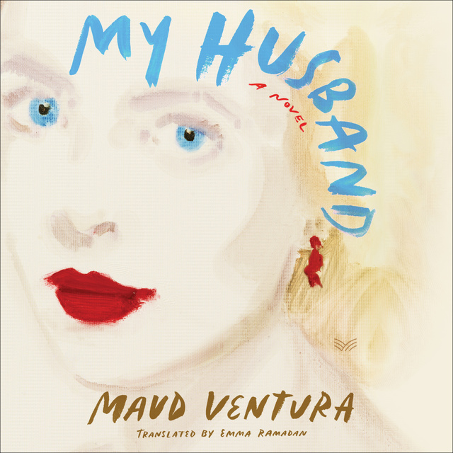Maud Ventura - My Husband: A Novel