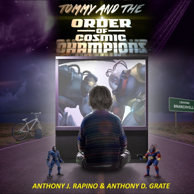 Anthony D. Grate, Anthony J. Rapino - Tommy and the Order of Cosmic Champions