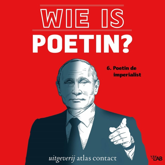 Ellen van Dalsem - Wie is Poetin? 6. Poetin de imperialist