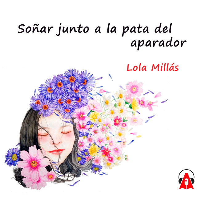 Lola Millás - Soñar junto a la pata del aparador