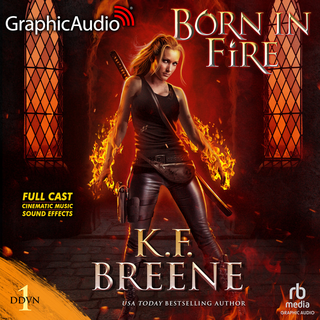 K.F. Breene - Born In Fire [Dramatized Adaptation]: Demon Days, Vampire Nights World 1
