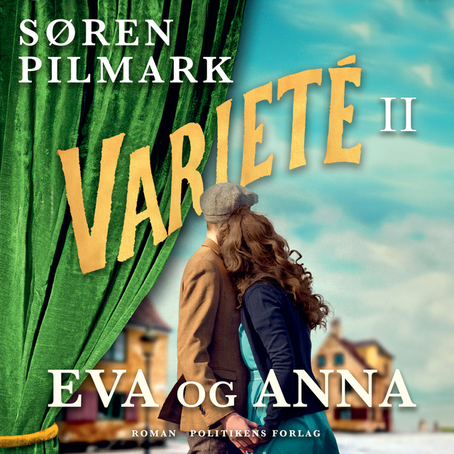 Søren Pilmark - Varieté. Eva og Anna