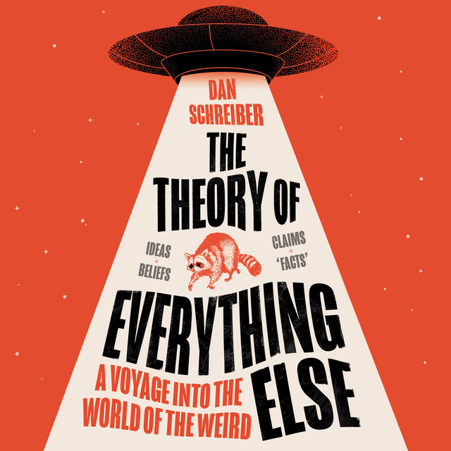 Dan Schreiber - The Theory of Everything Else