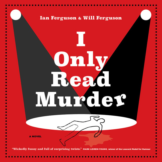 Will Ferguson, Ian Ferguson - I Only Read Murder: A Novel
