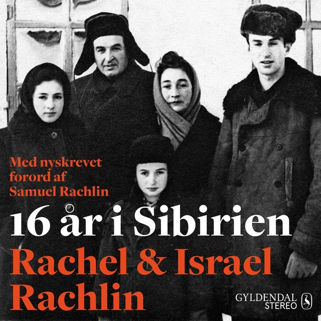 Israel Rachlin, Rachel Rachlin - 16 år i Sibirien: Erindringer