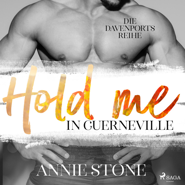 Annie Stone - Hold me in Guerneville (Die Davenports 2)
