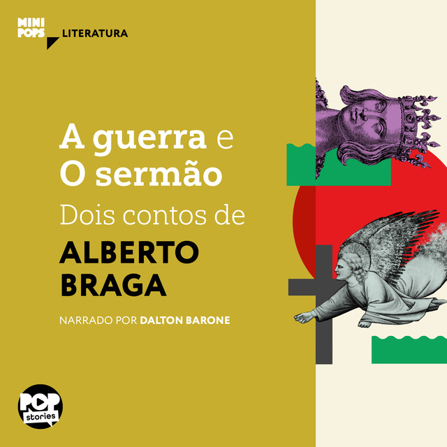 Alberto Braga - A Guerra e O sermão - dois contos de Alberto Braga